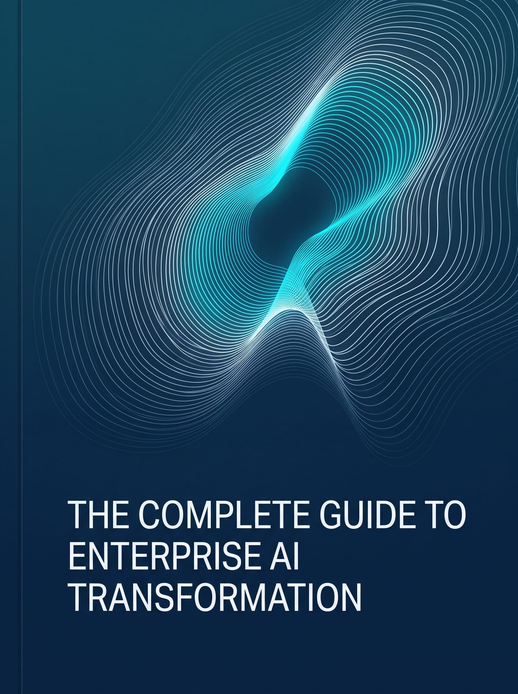 The Complete Guide to Enterprise AI Transformation